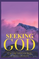 Seeking God: 30 Day Devotional B0CKVDBMZ3 Book Cover