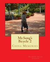 Mr.Song's Bicycle 2: China Memories 1726028283 Book Cover