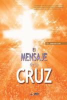 El Mensaje De La Cruz: The Message of the Cross 8975574520 Book Cover