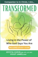 Transformed: Living in the Power of Who God Says You Are (Identity in Christ) (New Day Devotional Series) B0F4NC41CY Book Cover