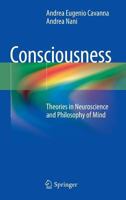 Consciousness: Theories in Neuroscience and Philosophy of Mind 366251012X Book Cover