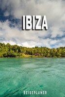 Ibiza - Reiseplaner: Urlaubsplaner für deine Reise | Checklisten | Kontaktdaten | Packliste | Platz für Fotos und Zeichnungen | 108 Seiten | 6" x 9" (ca. Din-A5) (German Edition) 167510929X Book Cover