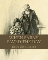 When Sarah Saved the Day 1534648828 Book Cover