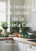 Las recetas de cocina de la abuela Cati (Spanish Edition) B0F89L9ZD7 Book Cover