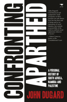 Confronting Apartheid: A personal history of South Africa, Namibia and Palestine 1431427357 Book Cover