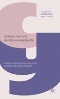 Children, Food and Identity in Everyday Life 1349365963 Book Cover