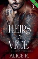 Heirs of Vice Série de Máfia, 3 Livros em 1! (Portuguese Edition) B0GVGFY5DP Book Cover