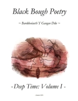 Black Bough Poetry: Deep Time: Volume 1 B08928JBHD Book Cover