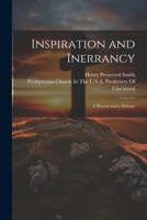 Inspiration and Inerrancy: A History and a Defense 1022506188 Book Cover