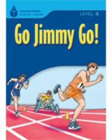 Go Jimmy Go!: Foundations Reader 4.2 (Foundations Reader) 1413027938 Book Cover