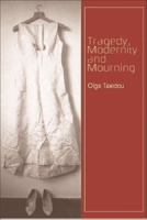 Tragedy, Modernity and Mourning 0748619879 Book Cover