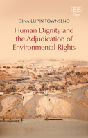 Human Dignity and the Adjudication of Environmental Rights 1789905931 Book Cover