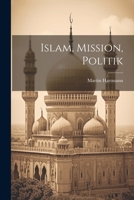 Islam, Mission, Politik 1022018221 Book Cover