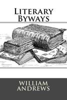Literary Byways 1023420708 Book Cover