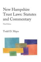 New Hampshire Trust Laws: Statutes and Commentary (Third Edition) 0692050442 Book Cover