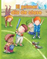 El primer dia de clase (Facil De Leer/ Easy Readers) (Spanish Edition) 1603964061 Book Cover