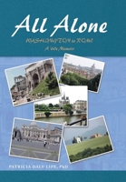 All Alone: Washington to Rome (a '60's Memoir) B0FF8PRP3M Book Cover