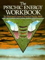 The Psychic Energy Workbook: An Illustrated Course in Practical Psychic Skills 0850305292 Book Cover