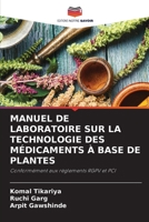 Manuel de Laboratoire Sur La Technologie Des Médicaments À Base de Plantes (French Edition) 6206510093 Book Cover