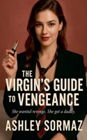 The Virgin's Guide to Vengeance (Knocked Up & Claimed) B0FP8TM8B2 Book Cover
