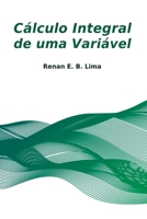 Cálculo Integral De Uma Variável (Portuguese Edition) 6500642392 Book Cover