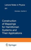 Construction of Mappings for Hamiltonian Systems and Their Applications (Lecture Notes in Physics) 3540309152 Book Cover