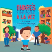 Andrés y una familia a la vez: Guia para aprender sobre la diversidad familiar B0BD2XPLJC Book Cover
