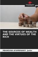 The Sources of Wealth and the Virtues of the Rich 6207188489 Book Cover