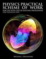 Physics Practical Scheme of Work - For use with the IB Diploma Programme: First Assessment 2016 1494987899 Book Cover