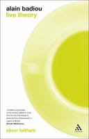 Alain Badiou: Live Theory 0826496938 Book Cover