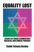 Equality Lost : Essays in Torah Commentary, Halacha, and Jewish Thought 9657108012 Book Cover