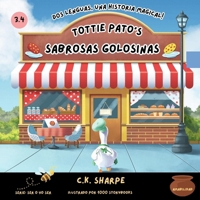 Tottie Pato's Sabrosas Golosinas (To Be Or Not To Bee Series) (Spanish Edition) 1956097554 Book Cover