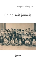 On ne sait jamais (French Edition) 2748308735 Book Cover