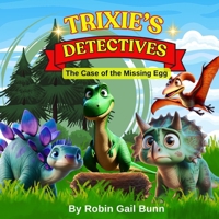 Trixie's Detectives: The Case of the Missing Egg 1961835053 Book Cover