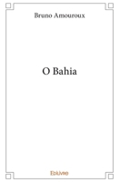 O Bahia (French Edition) 2414295430 Book Cover