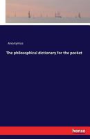 The Philosophical Dictionary for the Pocket 3741182869 Book Cover