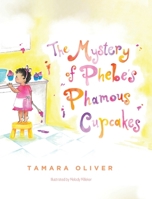 The Mystery of Phebe's Phamous Cupcakes 1662403909 Book Cover