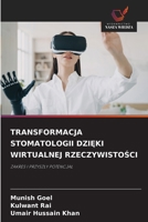 Transformacja Stomatologii DziEki Wirtualnej RzeczywistoSci 6209022529 Book Cover