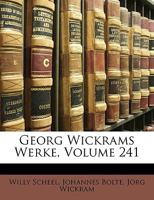 Georg Wickrams Werke, Volume 241 1174701536 Book Cover