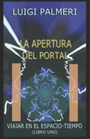 La Apertura del Portal: Libro Uno B0BV415TTP Book Cover