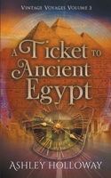 A Ticket to Ancient Egypt B0C1MBBXXF Book Cover