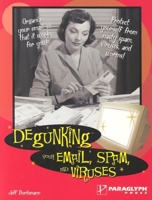 Degunking Your Email, Spam, and Viruses 193211193X Book Cover