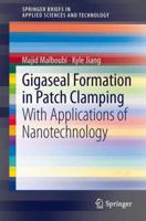Gigaseal Formation in Patch Clamping: With Applications of Nanotechnology 3642391273 Book Cover