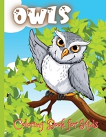 Owls Coloring Book for Kids: Cute Owl Designs to Color for Girls, Boys, and Kids of All Ages 1008936154 Book Cover