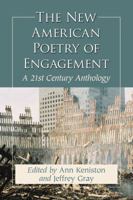 The New American Poetry of Engagement: A 21st Century Anthology 0786464674 Book Cover