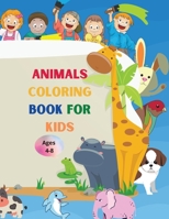 Animals coloring book for kids: Amazing Book with Easy Coloring Animals for Your Kid Baby Forests Animals for Preschool and Kidergarden Simple Coloring Book for Kids Ages 4-8 2604254786 Book Cover