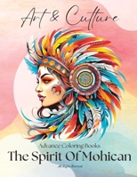 Adults Coloring Books: The Spirit of Mohican B0C9S84X15 Book Cover