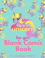 Blank Comic Book for girl unicorn to creating comics: Comic Sketch Notebook (8.5x11, 170 Pages) Create Your Own Comic Book Strip, Variety of Templates For Comic Book Drawing Express Your Kids or Teens 1711938378 Book Cover