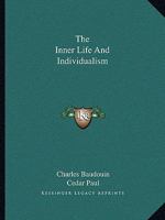 The Inner Life And Individualism 1425459994 Book Cover