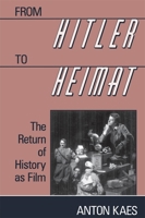 From Hitler to Heimat: The Return of History as Film 0674324560 Book Cover